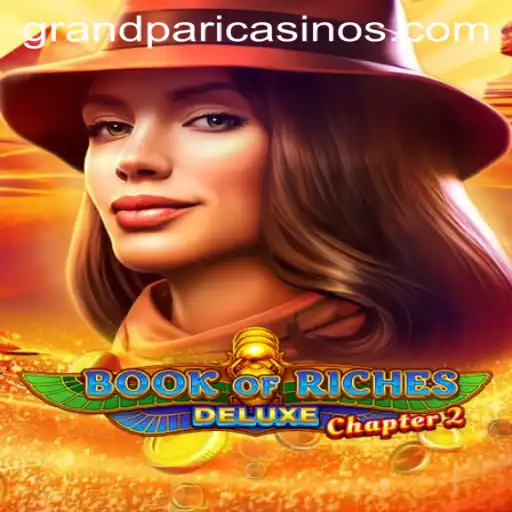 Exploring the Fascinating World of BookofRichesDeluxeChapter2: A Grand Pari Gaming Adventure