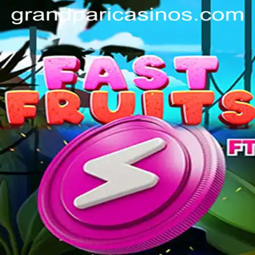 Exploring the World of FastFruits with GrandPari